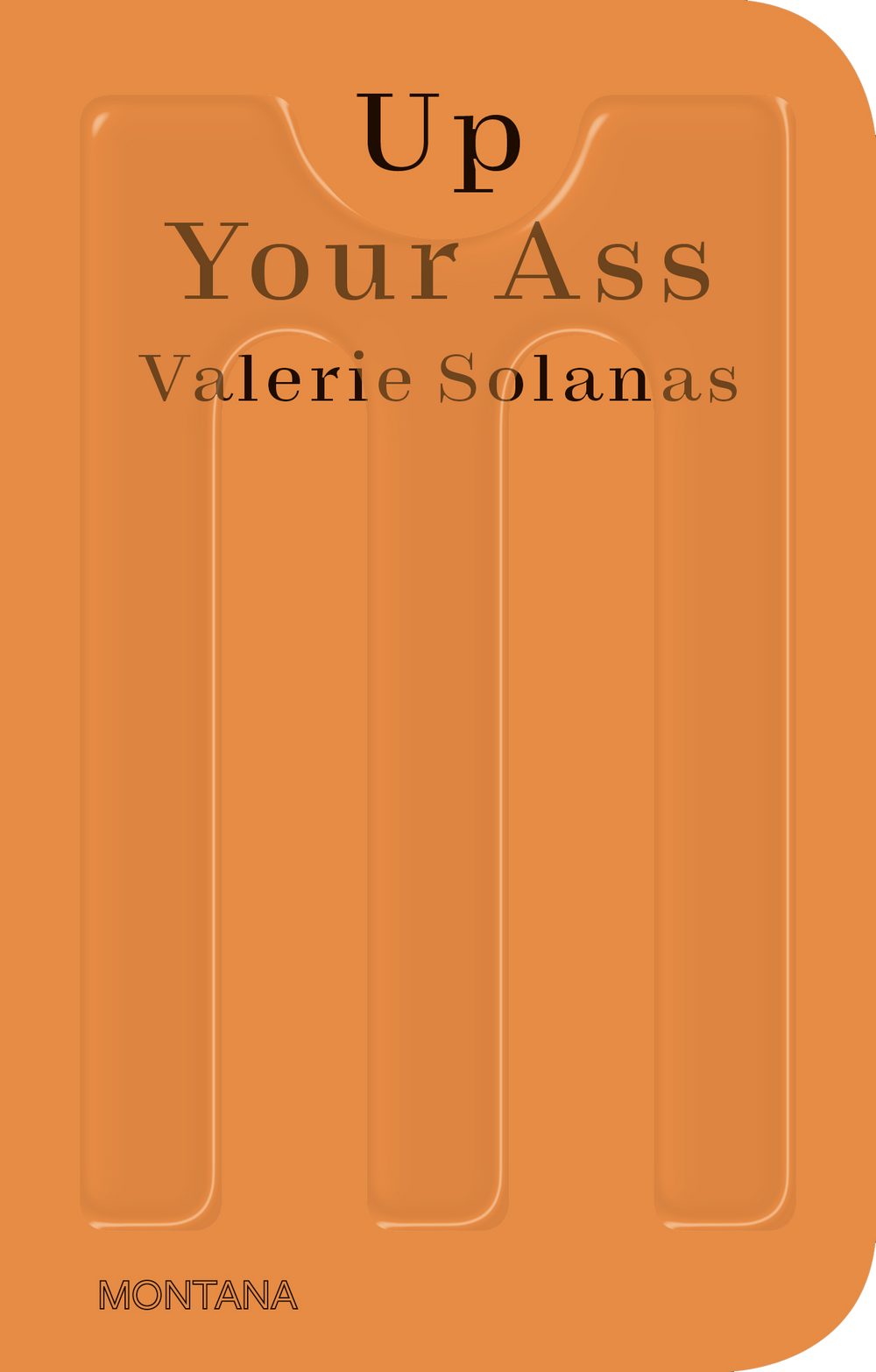 Up Your Ass by Valerie Solanas