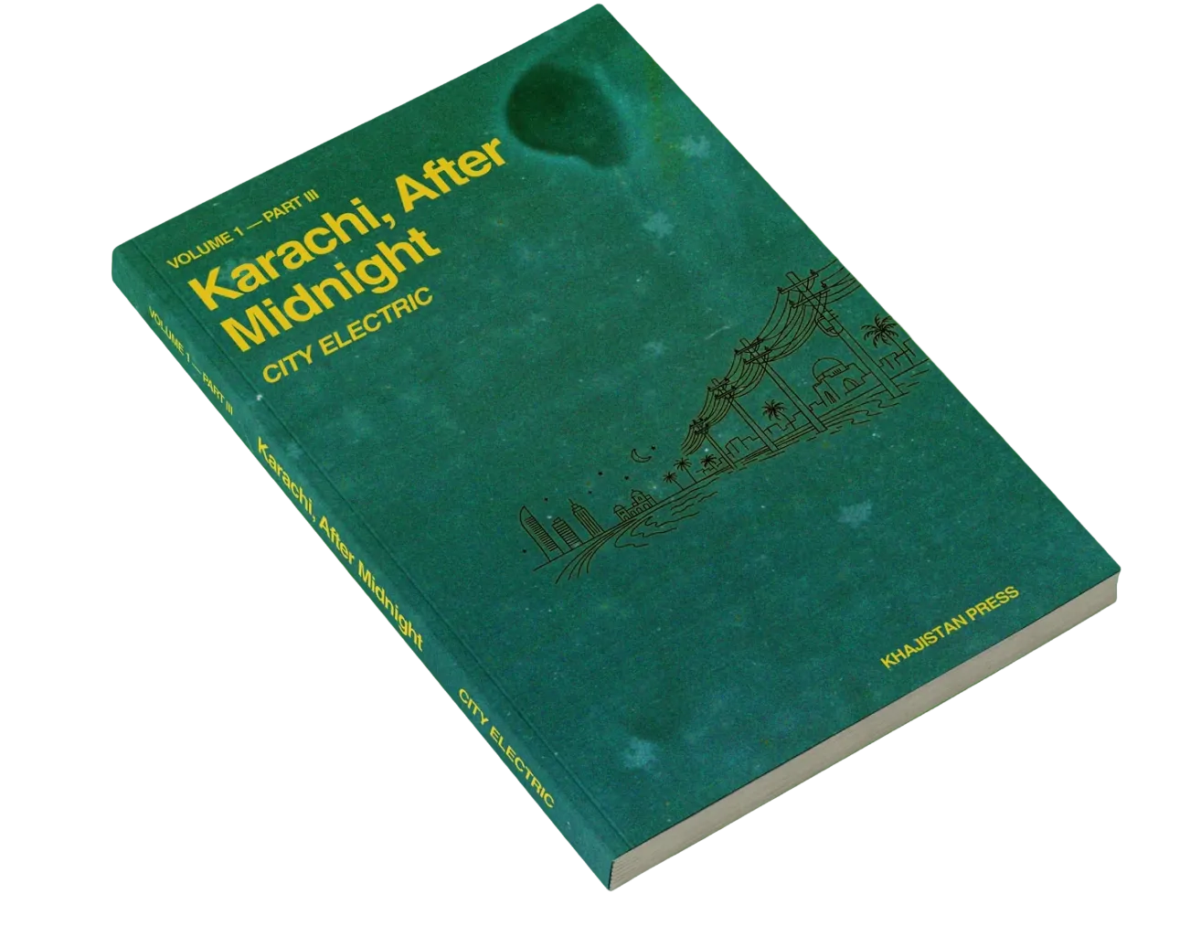 Karachi, After Midnight: Volume 1 Part 3
