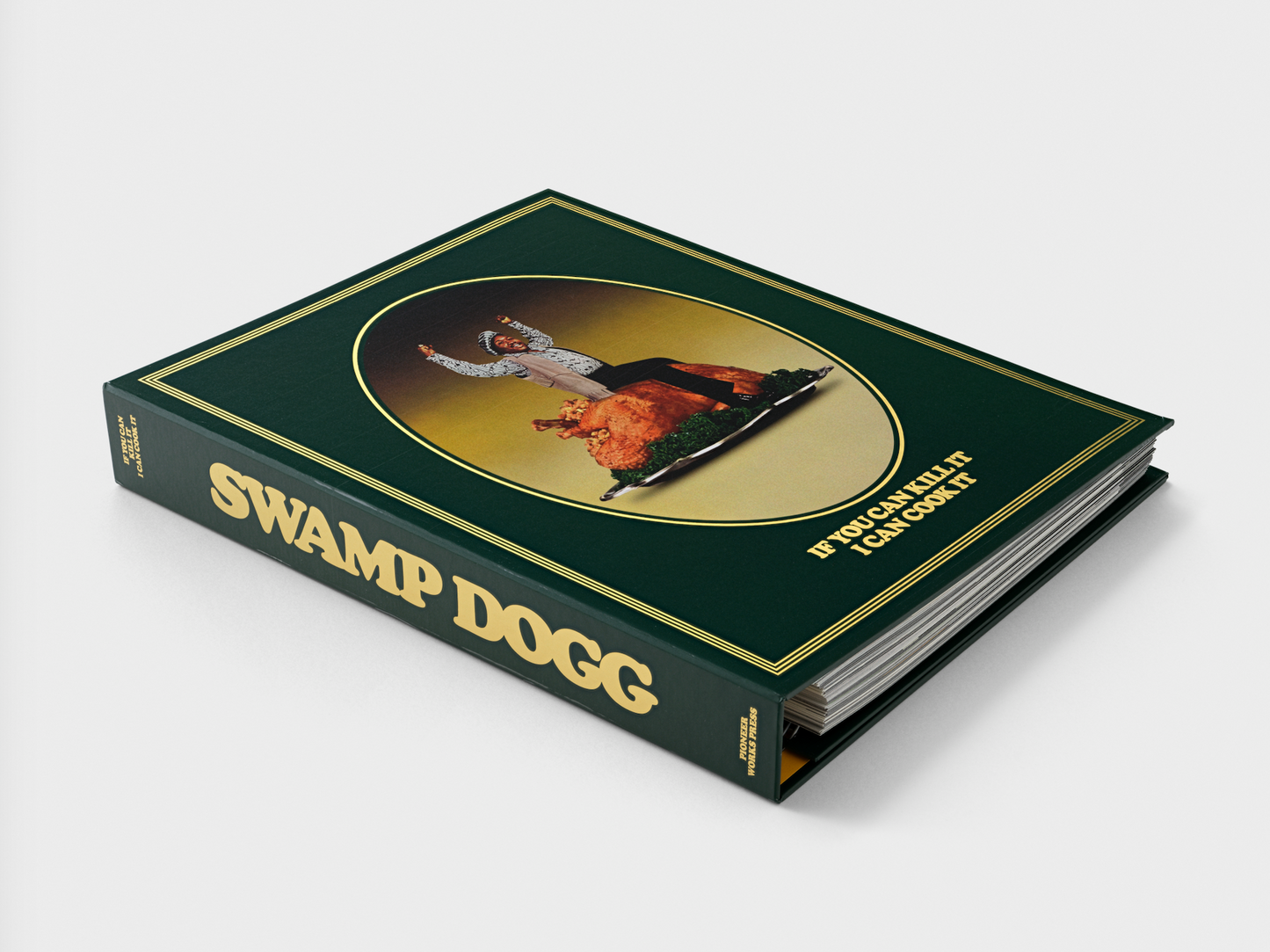 If You Can Kill It I Can Cook It by Swamp Dogg