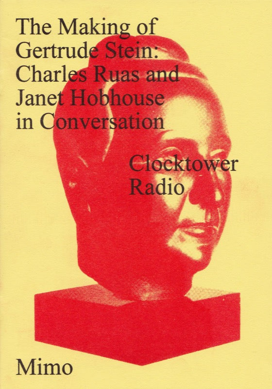 The Making of Gertrude Stein: Charles Ruas and Janet Hobhouse in Conversation