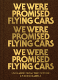 Kareem Rahma: We Were Promised Flying Cars