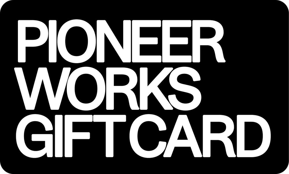 Pioneer Works Digital Gift Card
