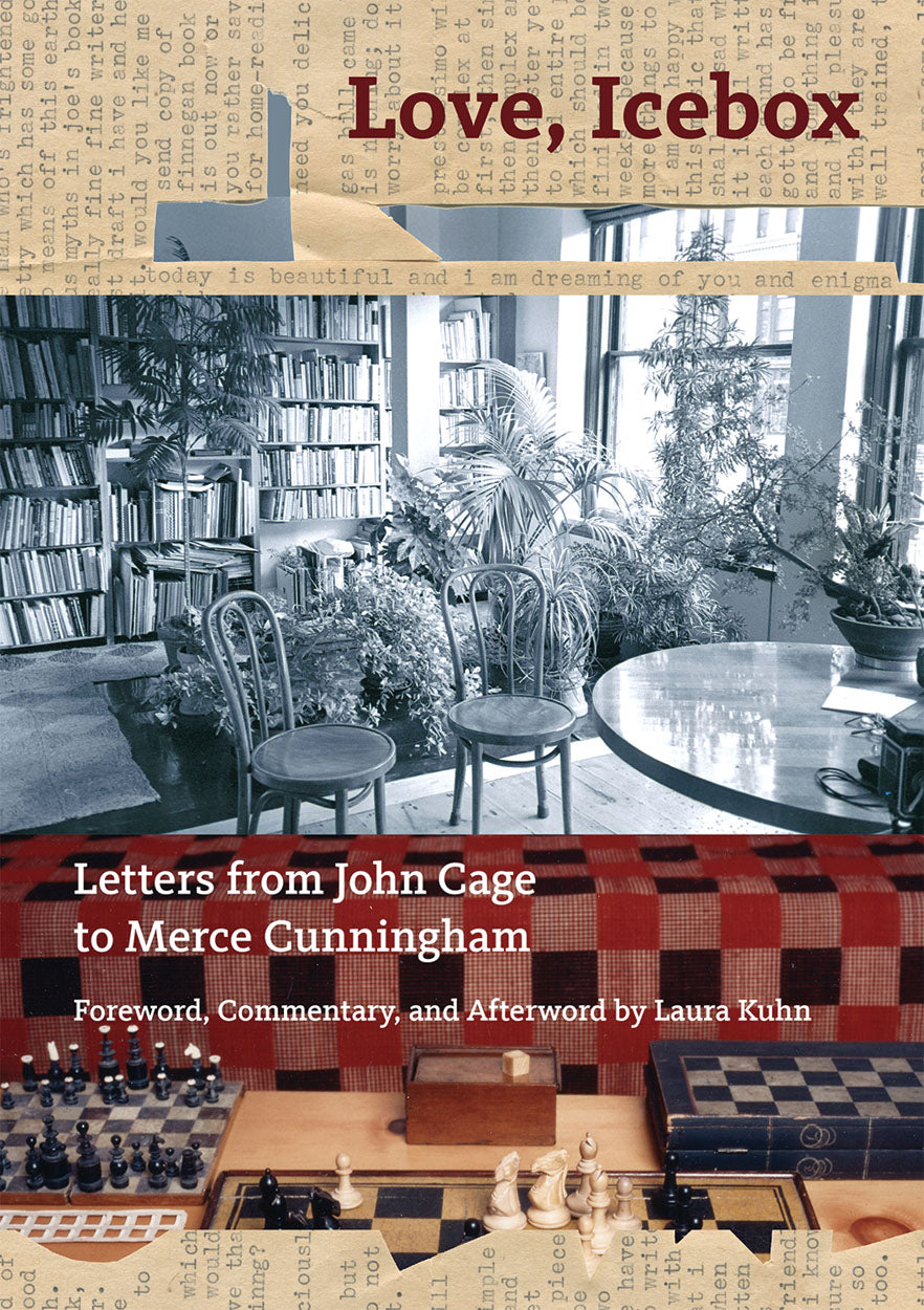 Love, Icebox: Letters from John Cage to Merce Cunningham